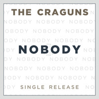 The Craguns - Nobody