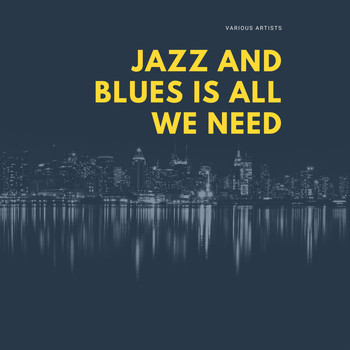 Various Artists - Jazz and Blues is all we need