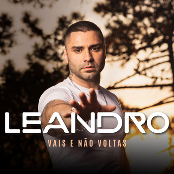 Leandro - Vais e Não Voltas