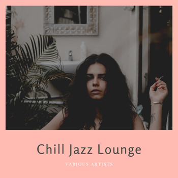 Various Artists - Chill Jazz Lounge