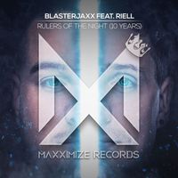 BlasterJaxx - Rulers Of The Night (10 Years) [feat. RIELL]