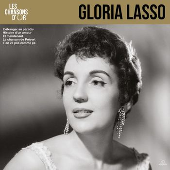 Gloria Lasso - Les chansons d'or