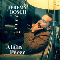 Jeremy Bosch - Hoy (feat. Alain Pérez)