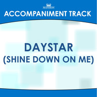 Mansion Accompaniment Tracks - Daystar (Shine Down on Me) [Made Popular by the Cathedrals] [Accompaniment Track]