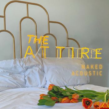 The Attire - Naked (Acoustic)