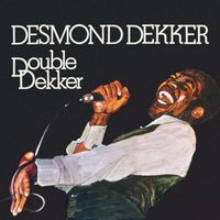 Desmond Dekker - Double Dekker (Expanded Version)