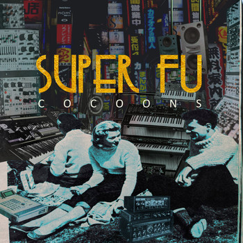 Super FU - Cocoons