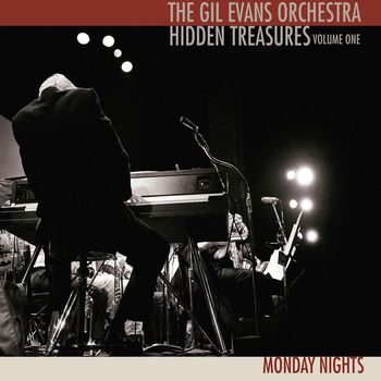 The Gil Evans Orchestra - Hidden Treasures (Monday Nights)