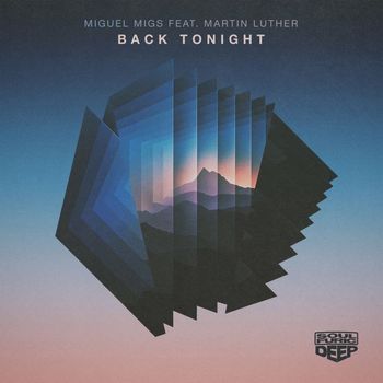 Miguel Migs - Back Tonight (feat. Martin Luther)