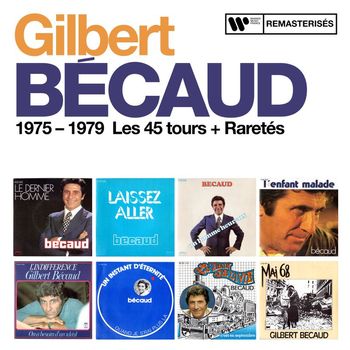Gilbert Bécaud - 1975 - 1979 : Les 45 tours + Raretés