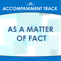 Franklin Christian Singers - As A Matter of Fact Accompaniment Track
