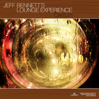 Jeff Bennett's Lounge Experience - Oxetum