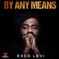 Exco Levi - By Any Means