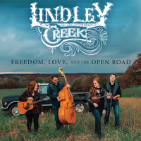 Lindley Creek - Freedom, Love, and the Open Road