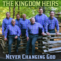 Kingdom Heirs - Never Changing God