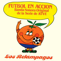 Los Relámpagos - Fútbol en Acción (Banda Sonora Original de la Serie de Rtve)