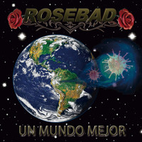Rosebad - Un Mundo Mejor