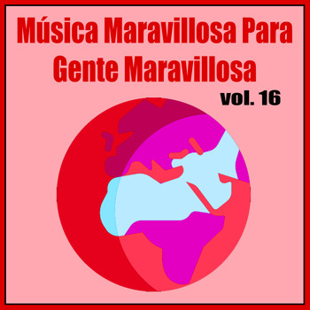 Orquesta Bellaterra - Música Maravillosa para Gente Maravillosa (Vol. 16)