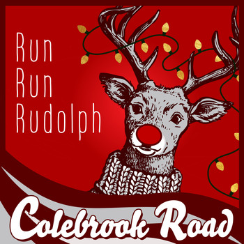 Colebrook Road - Run Run Rudolph
