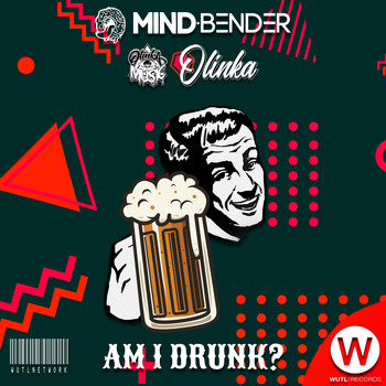 Mind Bender & Olinka Music - Am I Drunk?