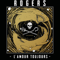 Rogers - L'Amour Toujours