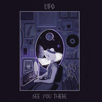 UFO - See You There