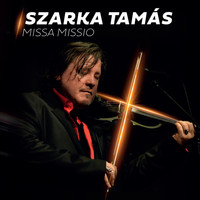Szarka Tamás - Missa missio