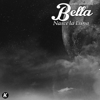 Bella - Nasce la Luna (K21extended)
