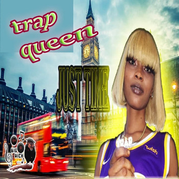 Trap Queen - Just Time (Explicit)