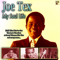 JOE TEX - My Soul Life