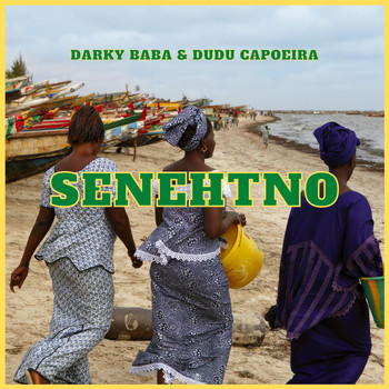 Dudu Capoeira, Darky Baba - Senehtno