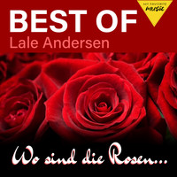 Lale Andersen - Wo sind die Rosen ... - Best of Lale Andersen