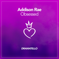 Dramatello - Addison Rae Obsessed (Explicit)