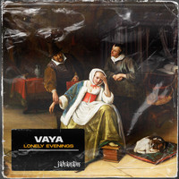 Vaya - Lonely Evenings