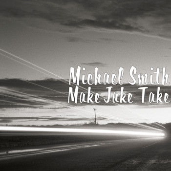 Michael Smith - Make Jake Take