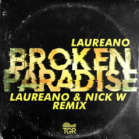 Laureano - Broken Paradise (Laureano & Nick W Remix)