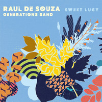 Raul De Souza - Sweet Lucy