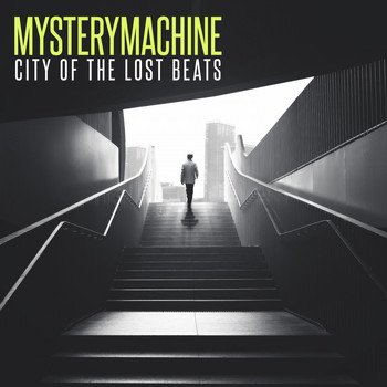 Mysterymachine - City of the Lost Beats