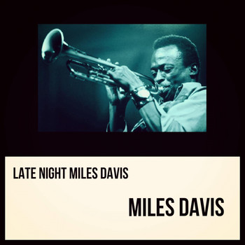 Miles Davis - Late Night Miles Davis