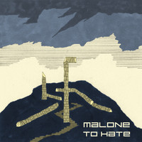 Malone - To Hate