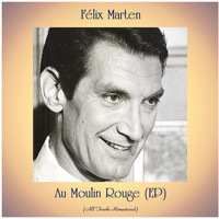 Félix Marten - Au Moulin rouge (Remastered 2021, ep)