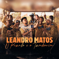 Leandro Matos - O Pranto e o Tamborim