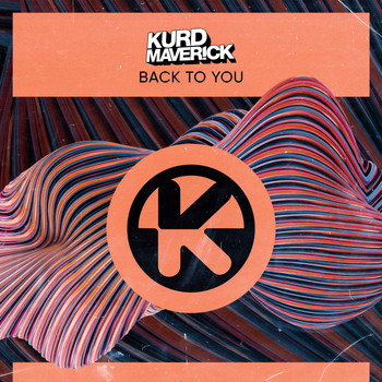 Kurd Maverick - Back to You