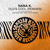 Nana K. - Old's Cool (Remixes)