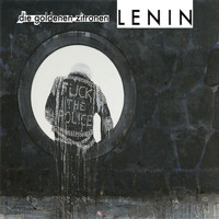 Die Goldenen Zitronen - Lenin (Deluxe Edition)