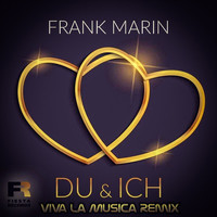 Frank Marin - Du & Ich (Viva la Musica Remix)