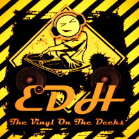 EDH / - The Vinyl On The Decks