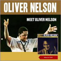 Oliver Nelson - Meet Oliver Nelson (Album of 1959)
