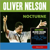 Oliver Nelson with Lem Winchester - Nocturne (Album of 1961)