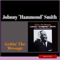Johnny "Hammond" Smith - Gettin' the Message (Album of 1960)